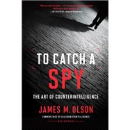 To Catch a Spy,9781626166813 To Catch a Spy,9781626166813