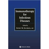Immunotherapy for Infectious Diseases,9781468496819 Immunotherapy for Infectious Diseases,9781468496819