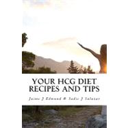 Your HCG Diet Recipes and Tips,9781456306823 Your HCG Diet Recipes and Tips,9781456306823