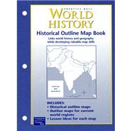 World History: Historical Outline Mapbook,9780130636829 World History: Historical Outline Mapbook,9780130636829