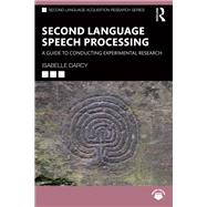Second Language Speech Processing,9781032756851 Second Language Speech Processing,9781032756851