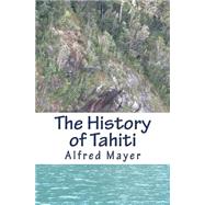 The History of Tahiti,9781523496860 The History of Tahiti,9781523496860