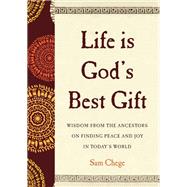Life Is God's Best Gift,9780062906878 Life Is God's Best Gift,9780062906878