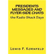 Presidents Messages and Flyer-side Chats,9781518636882 Presidents Messages and Flyer-side Chats,9781518636882
