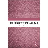 The Reign of Constantius II,9781003176886 The Reign of Constantius II,9781003176886