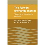 The Foreign Exchange Market: Theory and Econometric Evidence,9780521396905 The Foreign Exchange Market: Theory and Econometric Evidence,9780521396905