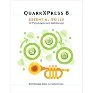 QuarkXPress 8 Essential Skills for Page Layout and Web Design,9780321616913 QuarkXPress 8 Essential Skills for Page Layout and Web Design,9780321616913