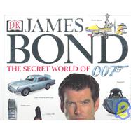 James Bond : The Secret World of 007,9780789466914 James Bond : The Secret World of 007,9780789466914