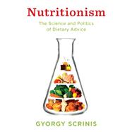Nutritionism: The science and politics of dietary advice,9781743316924 Nutritionism: The science and politics of dietary advice,9781743316924