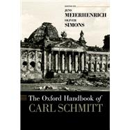 The Oxford Handbook of Carl Schmitt,9780199916931 The Oxford Handbook of Carl Schmitt,9780199916931