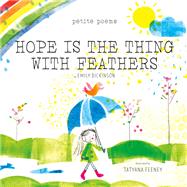 Hope Is the Thing with Feathers (Petite Poems),9781951836948 Hope Is the Thing with Feathers (Petite Poems),9781951836948