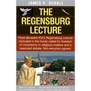 The Regensburg Lecture,9781587316951 The Regensburg Lecture,9781587316951
