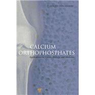 Calcium Orthophosphates,9780429066955 Calcium Orthophosphates,9780429066955