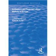 Institutions and Regional Labour Markets in Europe,9780429766961 Institutions and Regional Labour Markets in Europe,9780429766961