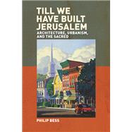 Till We Have Built Jerusalem,9781932236965 Till We Have Built Jerusalem,9781932236965