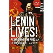 Lenin Lives!,9781785356971 Lenin Lives!,9781785356971