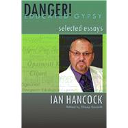 Danger! Educated Gypsy Selected Essays,9781902806983 Danger! Educated Gypsy Selected Essays,9781902806983