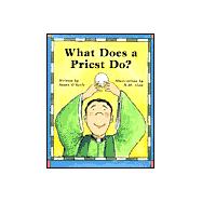 What Does a Priest Do? What Does a Nun Do?: What Does a Nun Do,9780809166985 What Does a Priest Do? What Does a Nun Do?: What Does a Nun Do,9780809166985