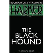 Harker: The Black Hound,9781781166987 Harker: The Black Hound,9781781166987