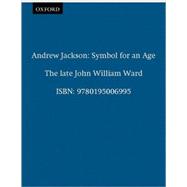 Andrew Jackson Symbol for an Age,9780195006995 Andrew Jackson Symbol for an Age,9780195006995