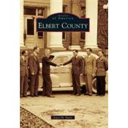 Elbert County, Georgia,9780738587004 Elbert County, Georgia,9780738587004