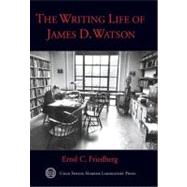The Writing Life of James D. Watson,9780879697006 The Writing Life of James D. Watson,9780879697006