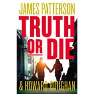 Truth or Die,9780316407014 Truth or Die,9780316407014