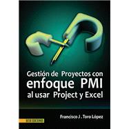 Gestión de proyectos con enfoque PMI al usar Project y Excel,9789586487016 Gestión de proyectos con enfoque PMI al usar Project y Excel,9789586487016