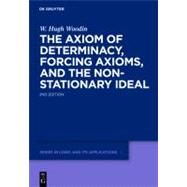 The Axiom of Determinacy, Forcing Axioms, and the Nonstationary Ideal,9783110197020 The Axiom of Determinacy, Forcing Axioms, and the Nonstationary Ideal,9783110197020
