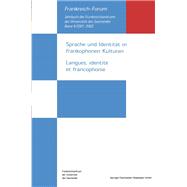Sprache Und Identität in Frankophonen Kulturen / Langues, Identité Et Francophonie,9783810037039 Sprache Und Identität in Frankophonen Kulturen / Langues, Identité Et Francophonie,9783810037039
