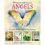 44 Ways to Talk to Your Angels,9781782497042 44 Ways to Talk to Your Angels,9781782497042