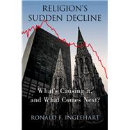 Religion's Sudden Decline What's Causing it, and What Comes Next?,9780197547045 Religion's Sudden Decline What's Causing it, and What Comes Next?,9780197547045
