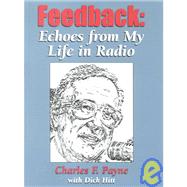Feedback: Echoes from My Life in Radio,9780966537048 Feedback: Echoes from My Life in Radio,9780966537048