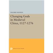 Changing Gods in Medieval China 1127-1276,9780691637051 Changing Gods in Medieval China 1127-1276,9780691637051