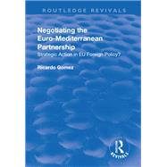 Negotiating the Euro-Mediterranean Partnership,9781351777056 Negotiating the Euro-Mediterranean Partnership,9781351777056