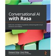 Conversational AI with Rasa,9781801077057 Conversational AI with Rasa,9781801077057