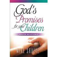 God's Promises for your Children: Prayer Devotional,9780942507058 God's Promises for your Children: Prayer Devotional,9780942507058