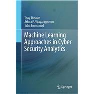 Machine Learning Approaches in Cyber Security Analytics,9789811517068 Machine Learning Approaches in Cyber Security Analytics,9789811517068