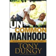 Uncommon Manhood,9781414367071 Uncommon Manhood,9781414367071