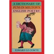 A Dictionary of Puns in Milton's English Poetry,9781349057085 A Dictionary of Puns in Milton's English Poetry,9781349057085