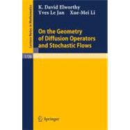 On the Geometry of Diffusion Operators and Stochastic Flows,9783540667087 On the Geometry of Diffusion Operators and Stochastic Flows,9783540667087