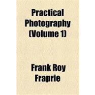 Practical Photography,9781154517095 Practical Photography,9781154517095