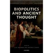 Biopolitics and Ancient Thought,9780192847102 Biopolitics and Ancient Thought,9780192847102
