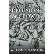 The Delusions of Crowds,9780802157102 The Delusions of Crowds,9780802157102