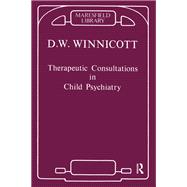 Therapeutic Consultations in Child Psychiatry,9780429937118 Therapeutic Consultations in Child Psychiatry,9780429937118