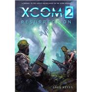XCOM 2: Resurrection,9781608877126 XCOM 2: Resurrection,9781608877126