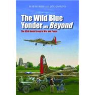 The Wild Blue Yonder and Beyond,9781597977128 The Wild Blue Yonder and Beyond,9781597977128