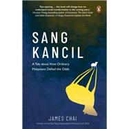 Sang Kancil A Tale about How Ordinary Malaysians Defied the Odds,9789815127133 Sang Kancil A Tale about How Ordinary Malaysians Defied the Odds,9789815127133