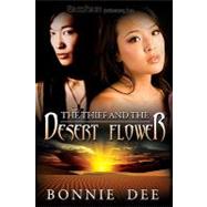 The Thief and the Desert Flower,9781605047140 The Thief and the Desert Flower,9781605047140
