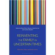 Reinventing the Family in Uncertain Times,9781350287143 Reinventing the Family in Uncertain Times,9781350287143